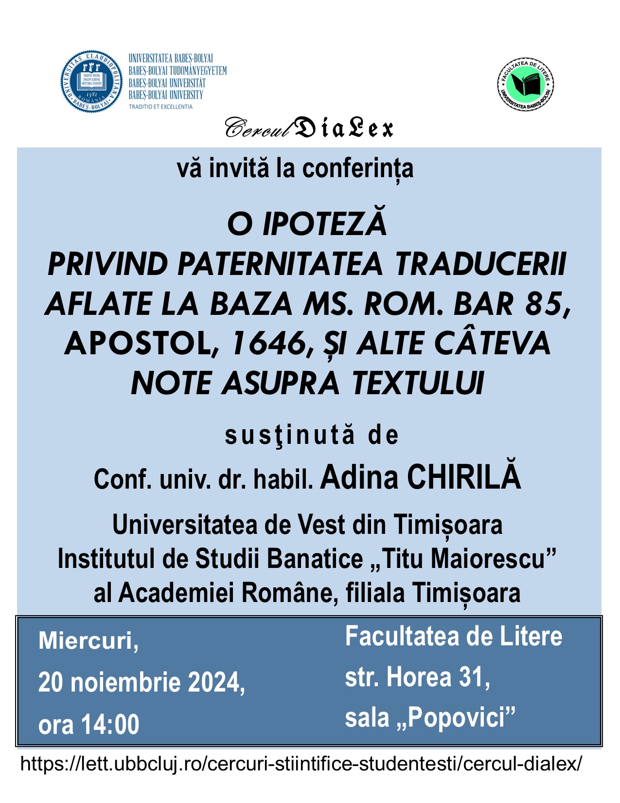 Cercul DiaLex – Conferința „O ipoteză privind paternitatea traducerii aflate la baza ms. rom. BAR 85, Apostol, 1646, și alte câteva note asupra textului”