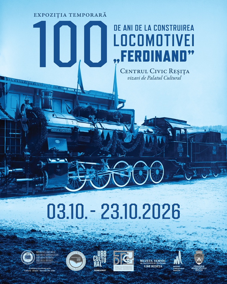 Expoziția temporară „100 de ani de la construirea locomotivei Ferdinand”